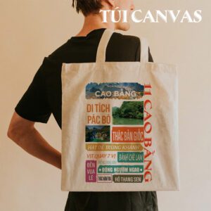 Túi Vải Canvas Cao Bằng – Tự Hào Non Nước Biên Cương Trên Từng Nét In