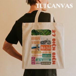 Túi Vải Canvas Điện Biên – Hào Khí Lịch Sử, Sắc Màu Tây Bắc Gói Gọn Trong Một Chiếc Túi