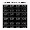 150 Sticker Tên Makeup Artist – Thiết Kế Đen Trắng Sang Trọng, Dán Dụng Cụ Chuyên Nghiệp poster2 46