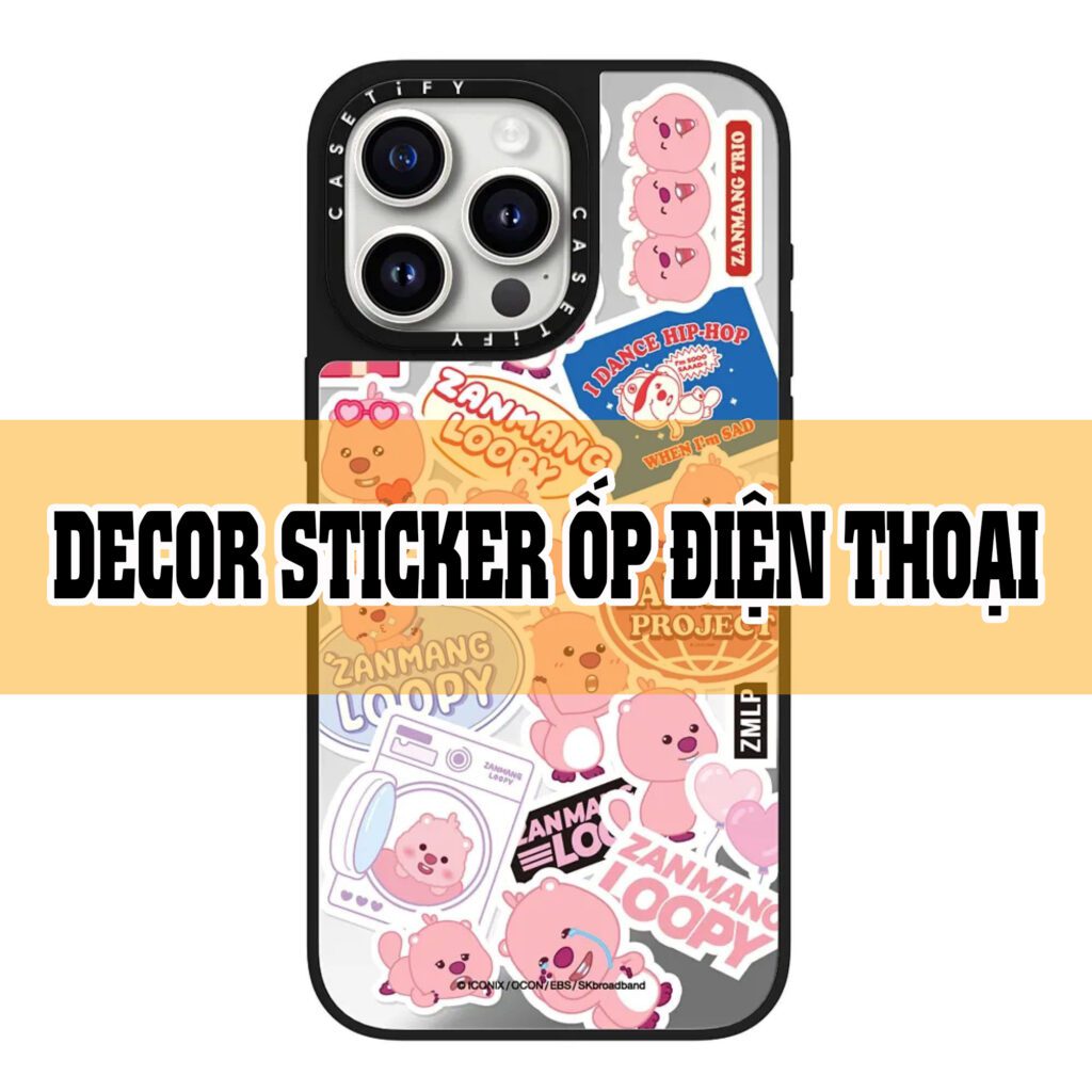 Decor Ốp Điện Thoại Với Sticker – Phong Cách Mới Của Gen Z 01 f7f1c072eaaa40b9b80aba341d8ff4fe master
